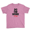 Do the work Youth Short Sleeve T-Shirt - Power Words Apparel