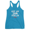 Get on the filed Women's tank top - Power Words Apparel