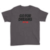 Go for Dreams Youth Short Sleeve T-Shirt - Power Words Apparel