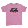 Go for Dreams Youth Short Sleeve T-Shirt - Power Words Apparel