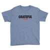 Grateful Youth Short Sleeve T-Shirt - Power Words Apparel