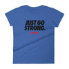 Just Go Strong Women's - Power Words Apparel