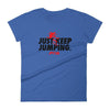 Just keep Jumping Women's - Power Words Apparel