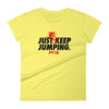 Just keep Jumping Women's - Power Words Apparel