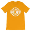 Live Best Life Short-Sleeve Unisex T-Shirt - Power Words Apparel