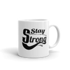 Stay Strong Mug - Power Words Apparel