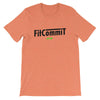 Fit Commit Short-Sleeve Unisex T-Shirt - Power Words Apparel