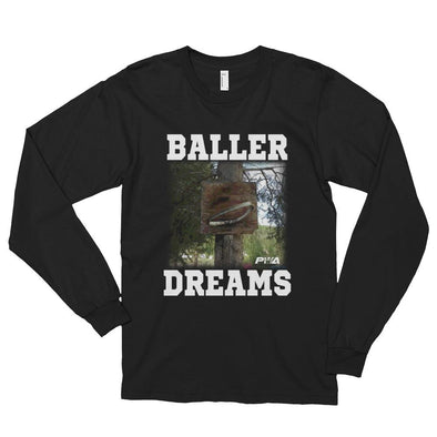 Baller Dreams Long sleeve t-shirt (unisex) - Power Words Apparel