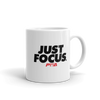Just Focus Mug - Power Words Apparel