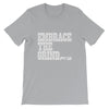 Embrace the Grind Short-Sleeve Unisex T-Shirt - Power Words Apparel