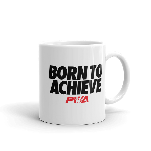 Born To Achieve Mug - Power Words Apparel