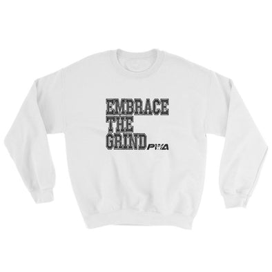 Embrace the Grind Sweatshirt - Power Words Apparel