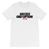 Success Only Option Unisex - Power Words Apparel