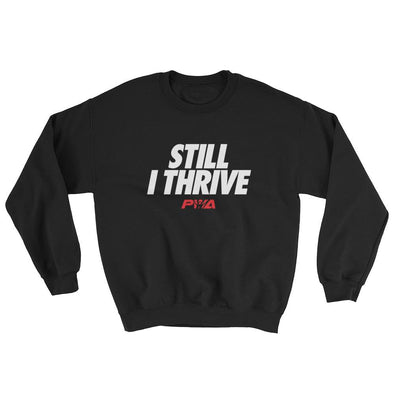 Still I Thrive Sweatshirt - Power Words Apparel