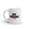 Big Dreams Mug - Power Words Apparel