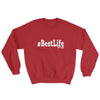 #BestLife Sweatshirt - Power Words Apparel