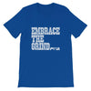 Embrace the Grind Short-Sleeve Unisex T-Shirt - Power Words Apparel