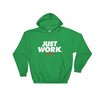 Just Work Hooded Sweatshirt - Power Words Apparel