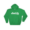 #BestLife Hooded Sweatshirt - Power Words Apparel