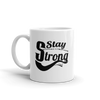 Stay Strong Mug - Power Words Apparel