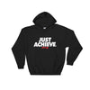 Just Achieve Hooded Sweatshirt - Power Words Apparel