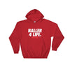 Baller 4Life Hooded Sweatshirt - Power Words Apparel