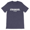 Stronger Short-Sleeve Unisex T-Shirt - Power Words Apparel
