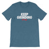 Keep Grinding Short-Sleeve Unisex T-Shirt - Power Words Apparel