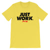 Just Work Unisex - Power Words Apparel