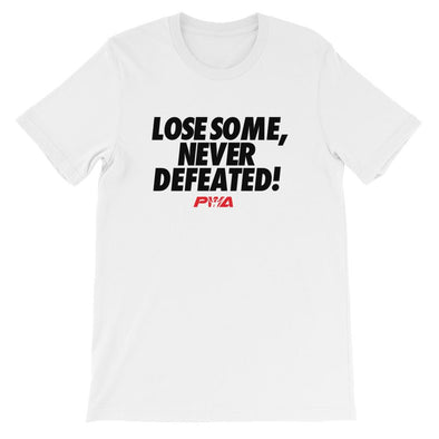 Lose Some, Never Defeated T-Shirt - Power Words Apparel