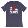 No Work, No Reward Short-Sleeve Unisex T-Shirt - Power Words Apparel