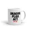 Imagine Plan Act  Mug - Power Words Apparel