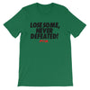 Lose some, never defeated Unisex - Power Words Apparel