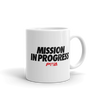 Mission in Progress Mug - Power Words Apparel