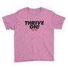 Thrive on! Youth Short Sleeve T-Shirt - Power Words Apparel